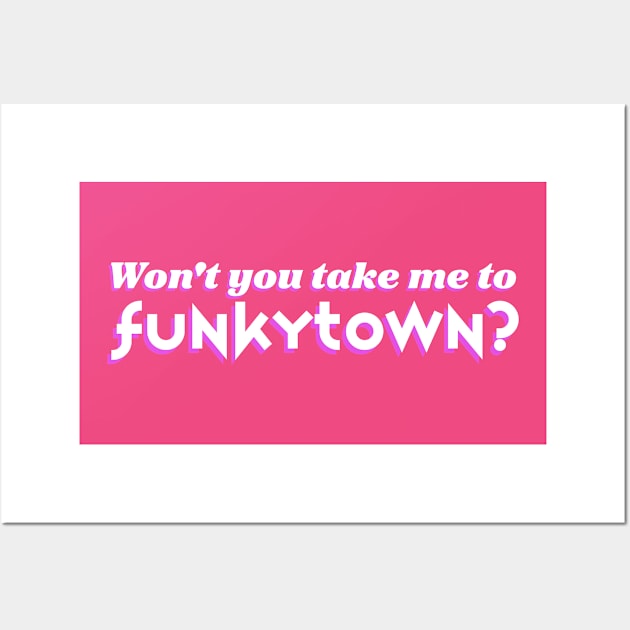 Won't You Take Me To Funkytown 1980s Wall Art by FrogAndToadsWorkshop